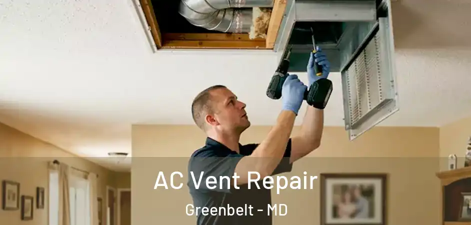  AC Vent Repair Greenbelt - MD