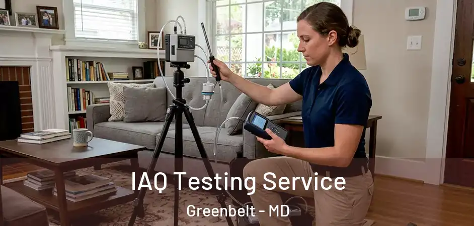  IAQ Testing Service Greenbelt - MD
