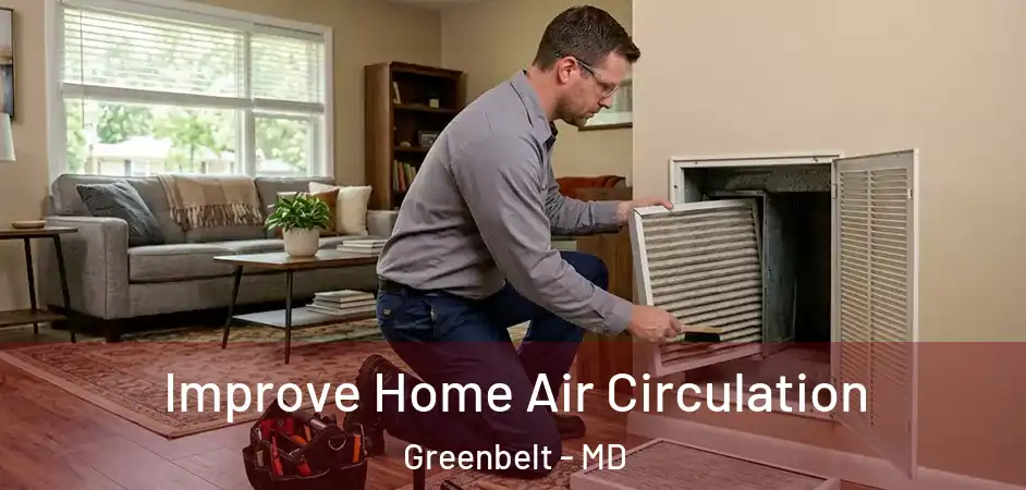  Improve Home Air Circulation Greenbelt - MD
