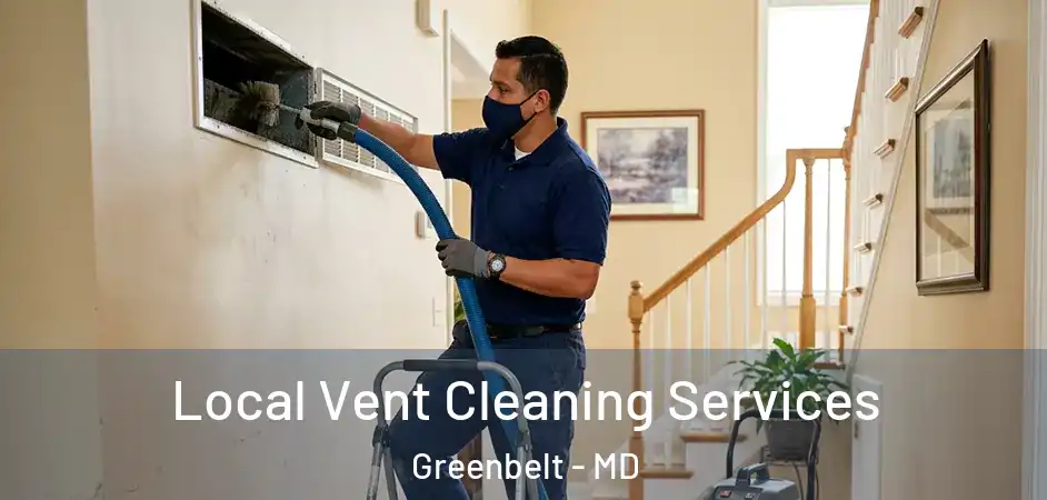 Local Vent Cleaning Services Greenbelt - MD