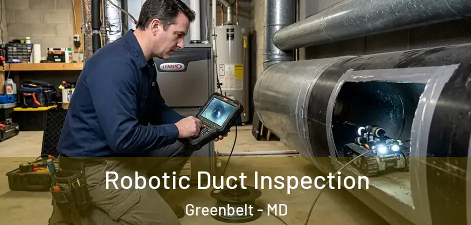 Robotic Duct Inspection Greenbelt - MD