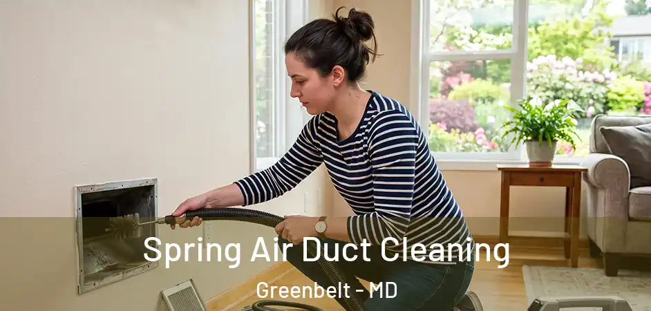  Spring Air Duct Cleaning Greenbelt - MD